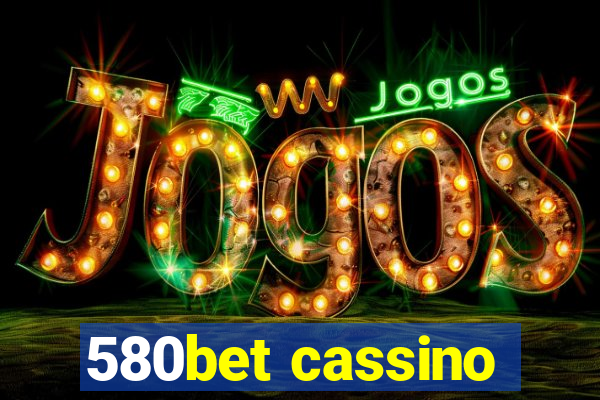 580bet cassino